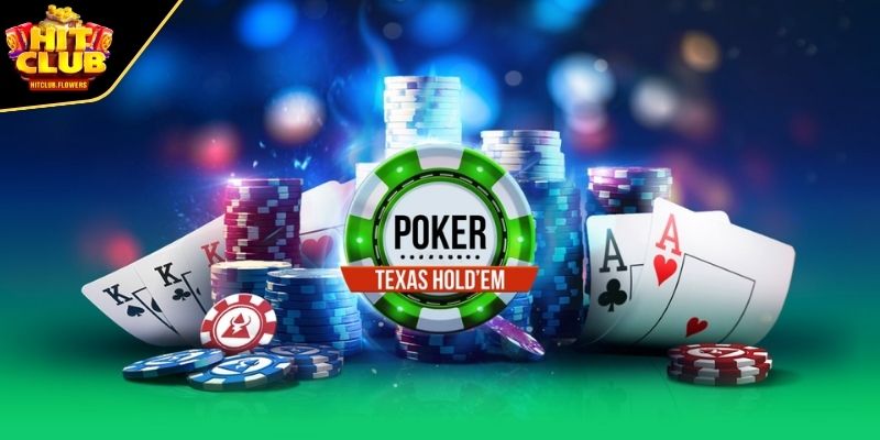 Khái quát về Poker Texas Hold'em HITCLUB là gì?